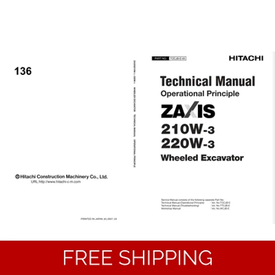 HITACHI ZX210W-3, ZX220W-3 TECHNICAL MANUALS HITACHI ZX210W-3, ZX220W-3 TECHNICAL MANUALS